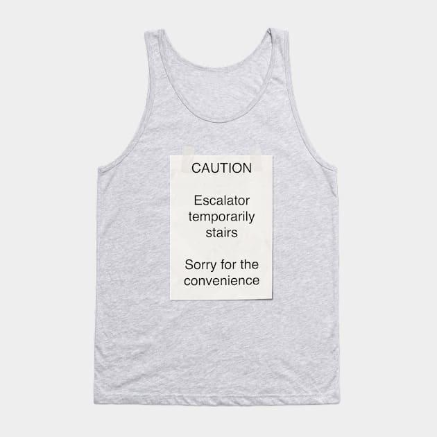 Mitch Hedberg - escalator temporarily stairs Tank Top by Stupiditee